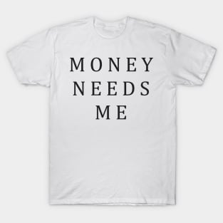 Aesthetics Money Needs Me Streetwear Funny Vintage T-Shirt